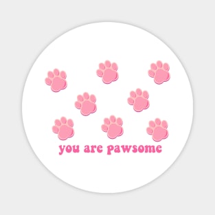 You are pawsome Magnet